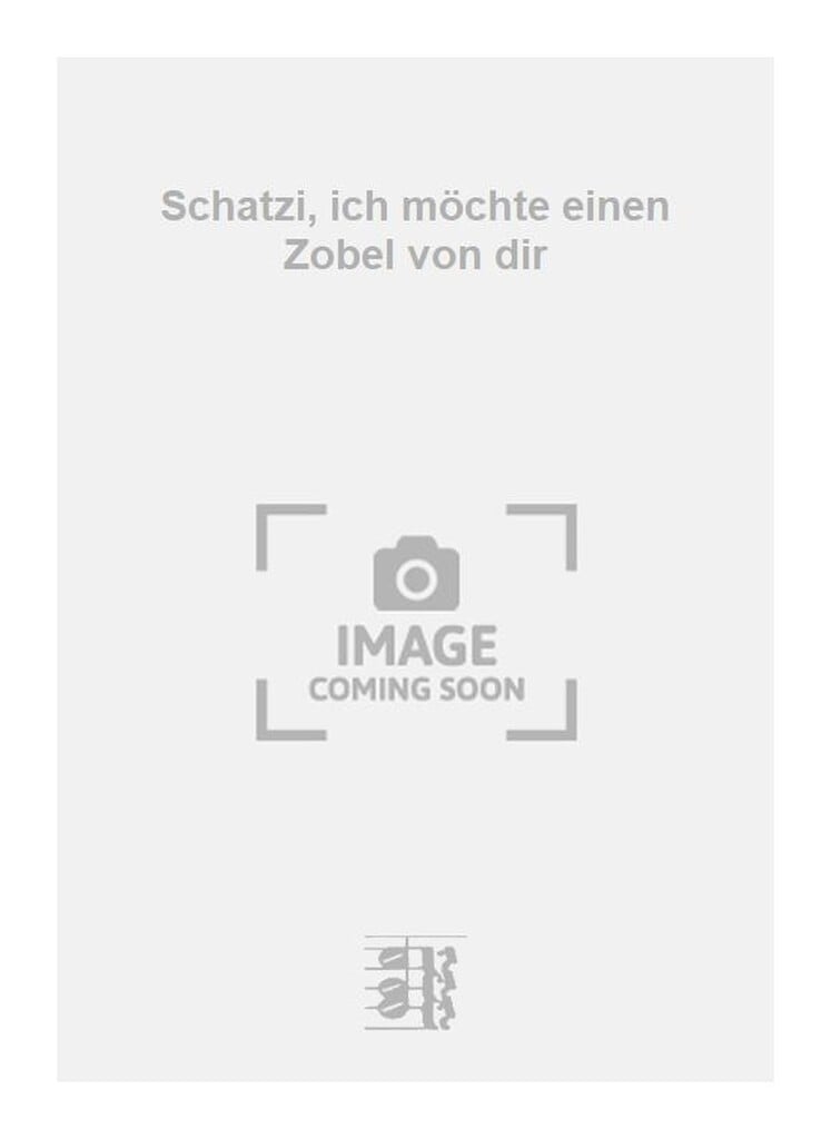 Schatzi, ich möchte einen Zobel von dir